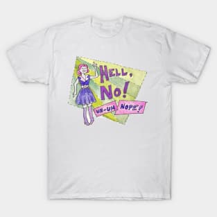 Hell, No! T-Shirt